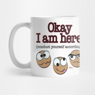 I Am Here Mug